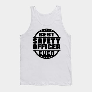 Best Safety Officer Ever Tank Top